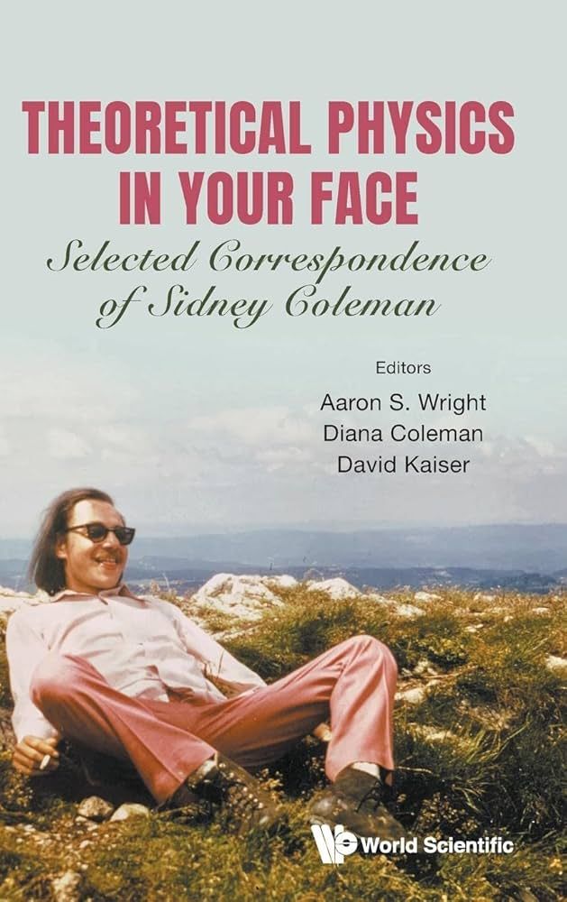 Selected Correspondence of Sidney Coleman